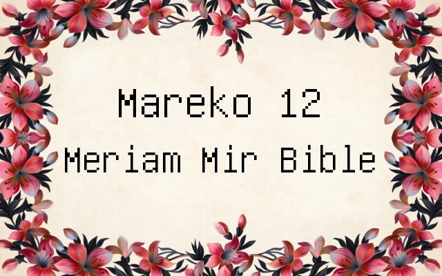Mareko 12 - Meriam Mir Bible